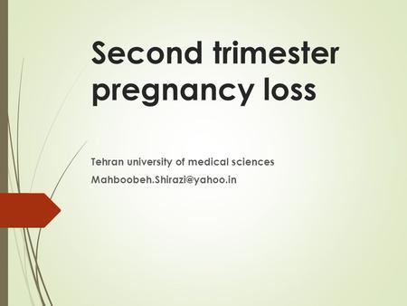 Second trimester pregnancy loss