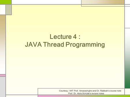 Lecture 4 : JAVA Thread Programming