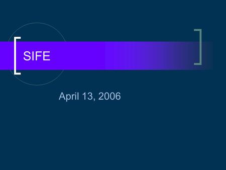 SIFE April 13, 2006. SIFE Exec. Elections CEO  Jacklyn Travis COO  Lindsey Silveria CMO  Kate Cochran  Ashlee Jerome  Tarrell Lineman CFO  Jenell.