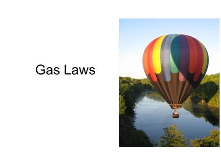 Gas Laws. Factors Affecting Gas Pressure Number of Moles (Amount of gas) –As the number of particles increases, the number of collisions with the container.