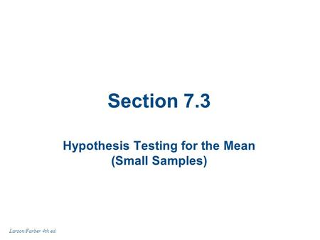 Hypothesis Testing for the Mean (Small Samples)