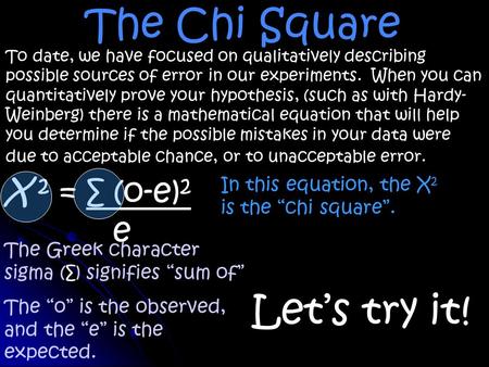 To date, we have focused on qualitatively describing possible sources of error in our experiments. When you can quantitatively prove your hypothesis, (such.