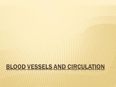  Introduction  a. Blood leaving heart is carried throughout the body in blood vessels  b. Heart and blood vessels form a closed system for the flow.