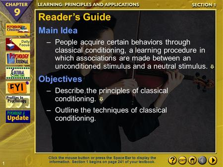 1 Section 1-1 Reader’s Guide Main Idea –People acquire certain behaviors through classical conditioning, a learning procedure in which associations are.