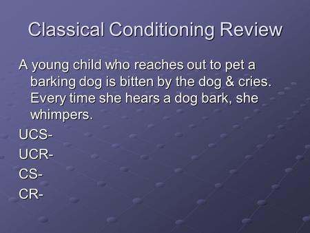 Classical Conditioning Review