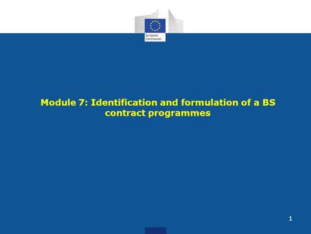 Module 7: Identification and formulation of a BS contract programmes 1.