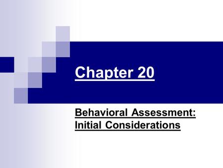 Behavioral Assessment: Initial Considerations