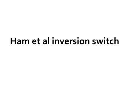 Ham et al inversion switch. Heritable inversion swith State determined by sequence of inputs across generations (time) Reporter records path traverse.