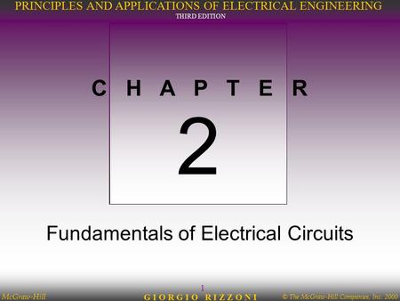 © The McGraw-Hill Companies, Inc. 2000 McGraw-Hill 1 PRINCIPLES AND APPLICATIONS OF ELECTRICAL ENGINEERING THIRD EDITION G I O R G I O R I Z Z O N I C.