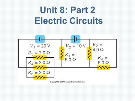 Unit 8: Part 2 Electric Circuits