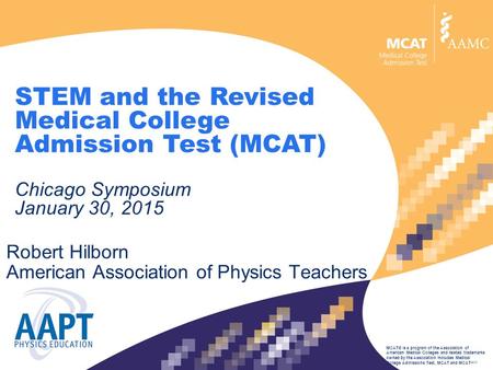 MCAT® is a program of the Association of American Medical Colleges and related trademarks owned by the Association includes Medical College Admissions.