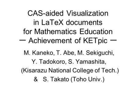 M. Kaneko, T. Abe, M. Sekiguchi, Y. Tadokoro, S. Yamashita,