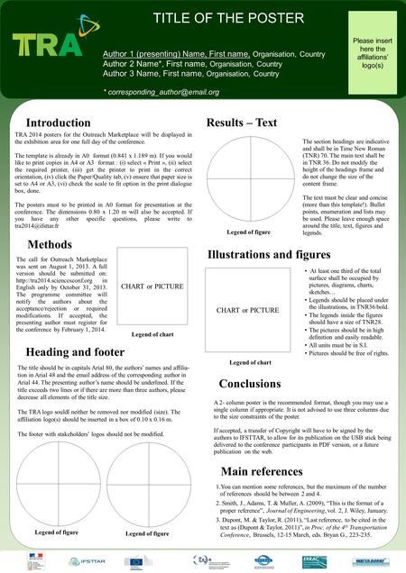 TRA 2014 posters for the Outreach Marketplace will be displayed in the exhibition area for one full day of the conference. The template is already in A0.