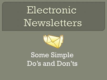 Some Simple Do’s and Don’ts.  Non-geographical AACA Region founded in 1994  113 member families coming from 26 states.  Region only meets at National.