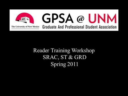 Reader Training Workshop SRAC, ST & GRD Spring 2011.