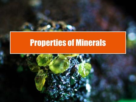 Properties of Minerals