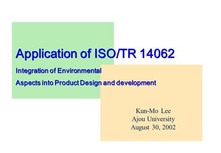 Application of ISO/TR Integration of Environmental