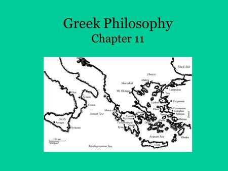 Greek Philosophy Chapter 11. I. Greeks placed great importance on intellect, and/or the ability to reason.