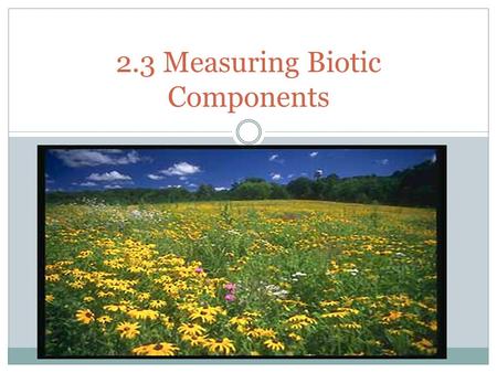 2.3 Measuring Biotic Components