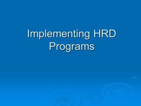 Implementing HRD Programs