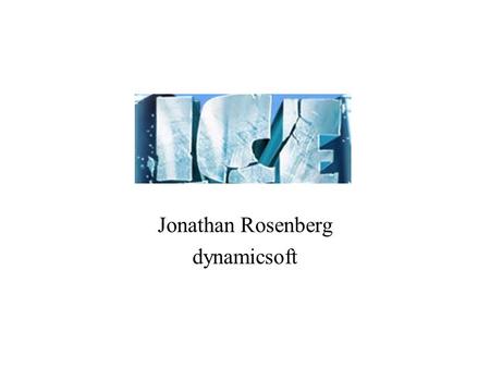 Jonathan Rosenberg dynamicsoft. Problem Statement We still don’t have a good answer for NAT traversal in SIP!! That is clear from nat-scenarios –Tons.