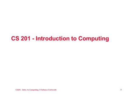 CS Introduction to Computing