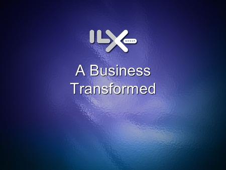 A Business Transformed. Financial & Commercial awareness e-learning & classroom training IT Classroom Training, dev consultancy & data governance CBT.