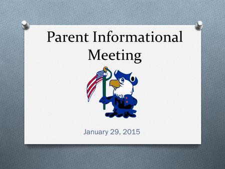 Parent Informational Meeting January 29, 2015. PSN D ATA CHATS 2014-2015 S TUDENT : ___________________ GRADE: ___________________ HOMEROOM TEACHER: ________________________________________________________________.