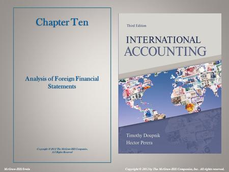 McGraw-Hill/Irwin Copyright © 2012 by The McGraw-Hill Companies, Inc. All rights reserved. Chapter Ten Analysis of Foreign Financial Statements Copyright.