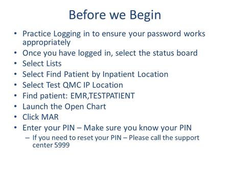 Before we Begin Practice Logging in to ensure your password works appropriately Once you have logged in, select the status board Select Lists Select Find.