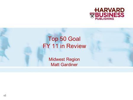 Top 50 Goal FY 11 in Review Midwest Region Matt Gardiner v2.