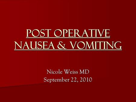 Post Operative Nausea & Vomiting