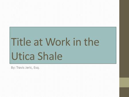 Title at Work in the Utica Shale