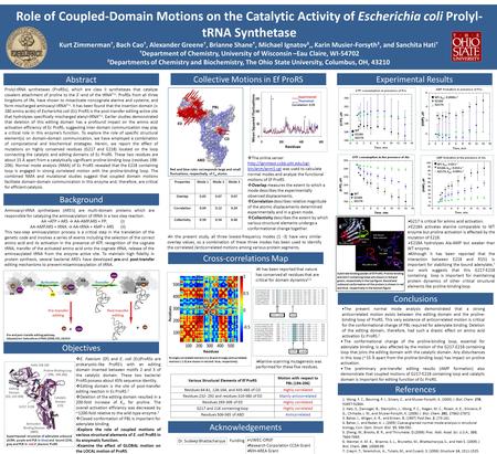 Role of Coupled-Domain Motions on the Catalytic Activity of Escherichia coli Prolyl- tRNA Synthetase Kurt Zimmerman †, Bach Cao †, Alexander Greene †,