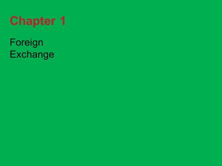 Chapter 1 Foreign Exchange. Copyright © 2004 Pearson Addison-Wesley. All rights reserved.1-2 Introduction In this chapter we cover: –foreign exchange.