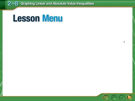 T. Over Lesson 2–7 5-Minute Check 5 Which function below is a constant function? A.f(x) = –x 2 B.f(x) = –4 C.f(x) = –x 3 + 4 D.