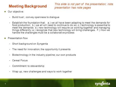 1 Meeting Background ● Our objective: -Build trust ; convey openness to dialogue -Establish the foundation that: a.) we all have been adapting to meet.