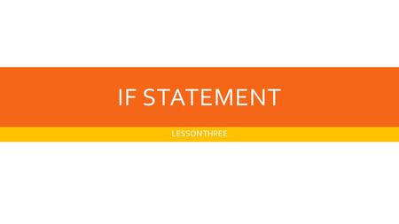 IF STATEMENT LESSON THREE. PMT OK  IF(E12