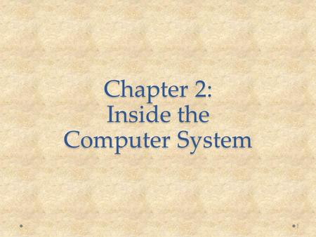 Chapter 2: Inside the Computer System