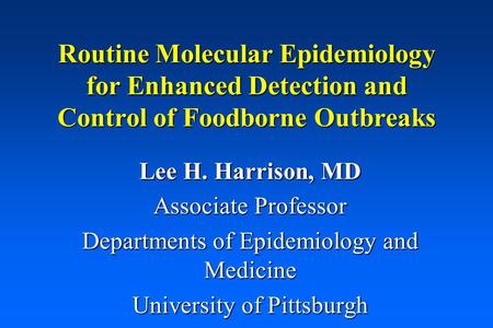 Lee H. Harrison, MD Associate Professor