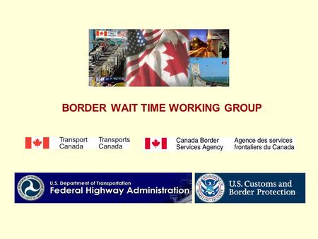 PROJECT DESCRIPTION BORDER WAIT TIME WORKING GROUP.