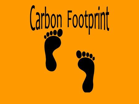 Carbon Footprint.