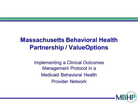 Massachusetts Behavioral Health Partnership / ValueOptions