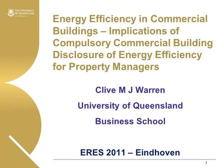 Energy Efficiency in Commercial Buildings – Implications of Compulsory Commercial Building Disclosure of Energy Efficiency for Property Managers Clive.