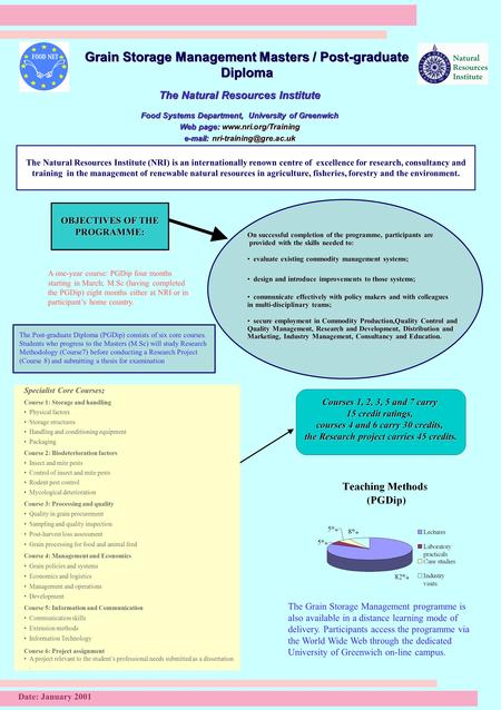 Grain Storage Management Masters / Post-graduate Diploma The Natural Resources Institute Food Systems Department, University of Greenwich Web page: www.nri.org/Training.