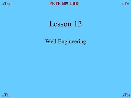 Lesson 12 Well Engineering.