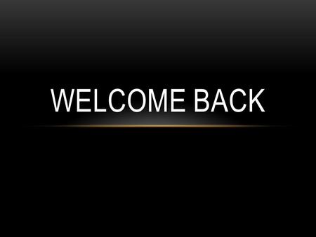 WELCOME BACK. SDS - 493 ADVANCED PROSTHODONTICS & IMPLANTOLOGY.