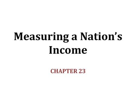 Measuring a Nation’s Income