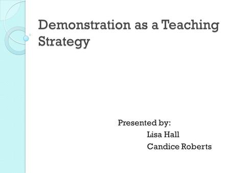 Demonstration as a Teaching Strategy