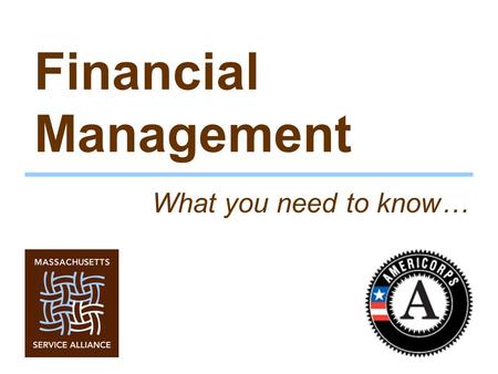 Financial Management What you need to know…. Agenda –Introductions –Webinar logistics –Financial management systems Uniform guidance – ‘Super circular’